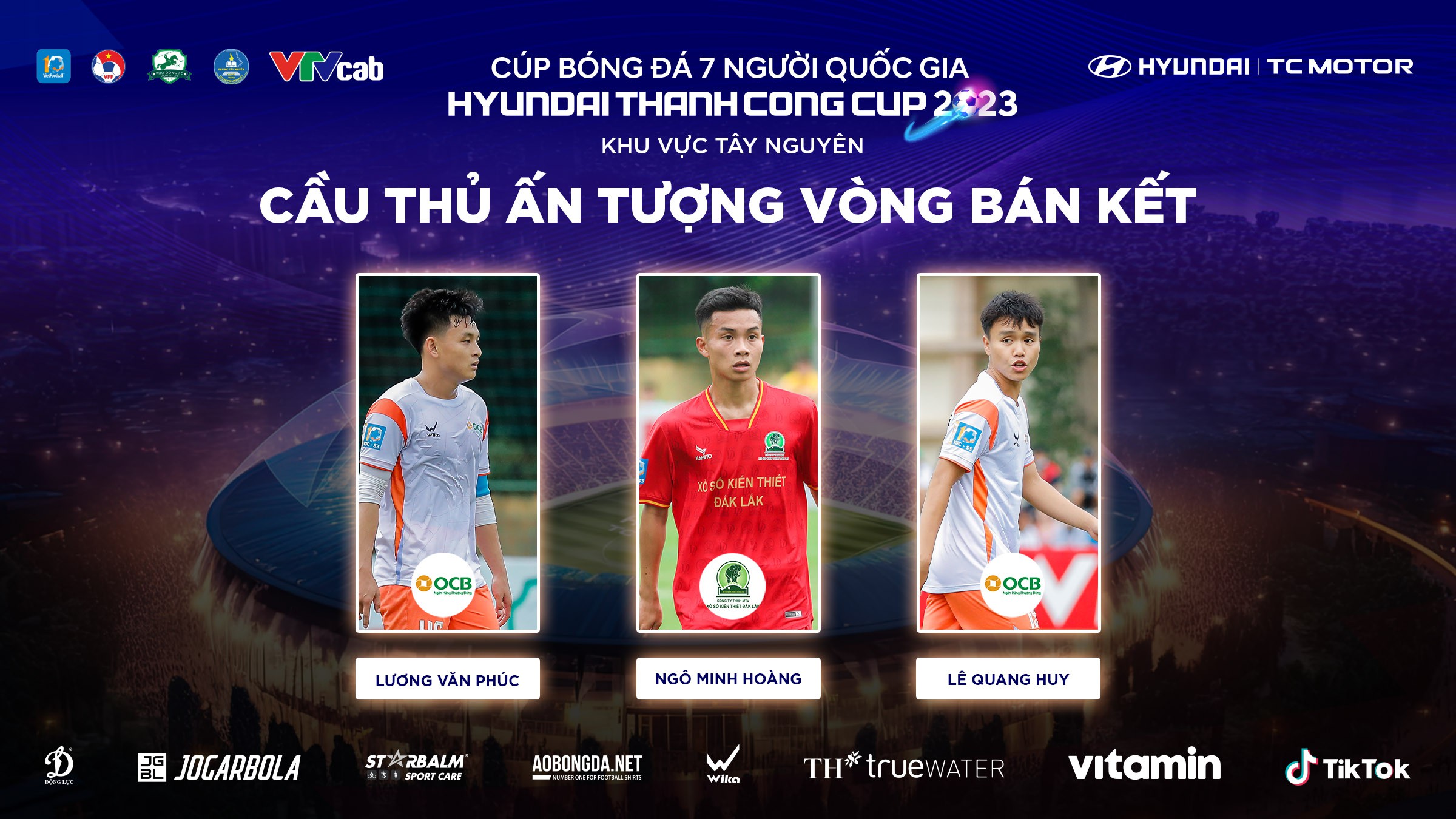 Bình chọn cầu thủ ấn tượng vòng Bán kết VSC-S3 khu vực Tây Nguyên